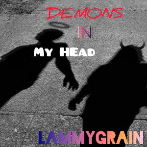 LammyGrain ft Demons in my head