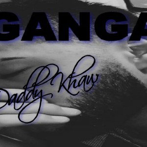 Daddy Khaw - Ganga