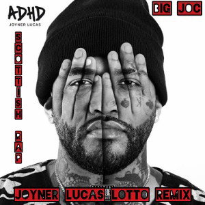 Big Joc Joyner Lucas - Lotto remix
