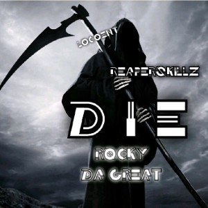 DIE FEATURING REAPERSKILLZ 