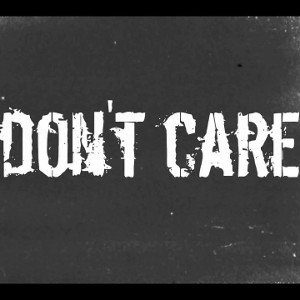 I don't Care