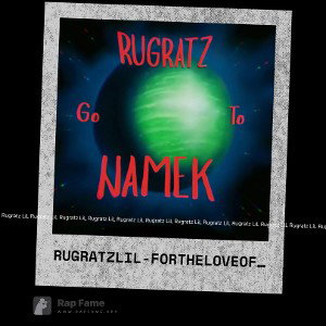 Rugratz LiL - For The Love Of Music 
