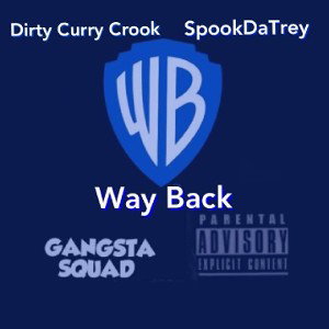 Way Back ft SpookDaTrey