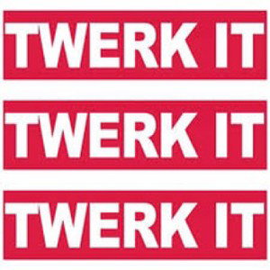 Twerkit