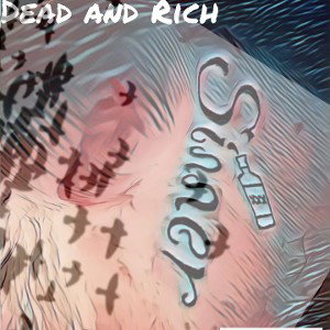Dead and rich 