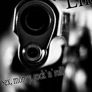 Sex, money, rock`n`roll!