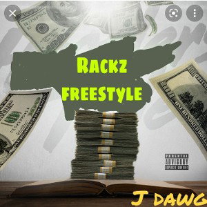 Jdawg- RACKZ Freestyle (She make it clap remix)