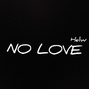 NO LOVE
