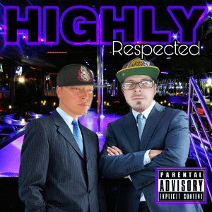 Highly Respected ft Dru Hart