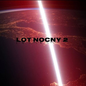 KOBIETA ZIEMIA***Lot Nocny 2***  prod. k4pel; m/m AstroWilk (48trapline)