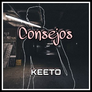 Consejos - KEETO (Prod. Propia)