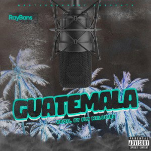 Guatemala Feat. Lil Jack - RayBans