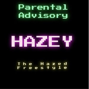 The Hazed Freestyle