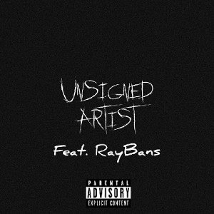 Unsigned Feat. RayBans