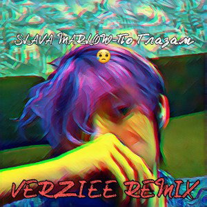 Slava Marlow-По Глазам (VERZIEE remix)