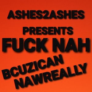 FUCK NAH