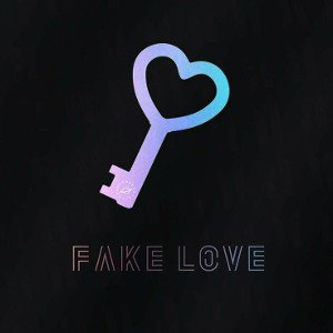 FAKE LOVE