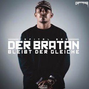 der bratan bleibt der gleiche (feat);der chtecapitalbra