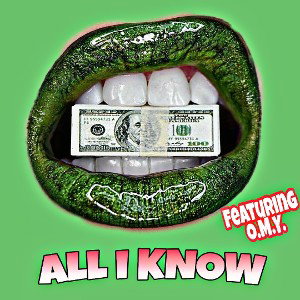 All I Know ft. O.M.Y.