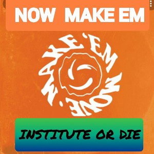 NOW MAKE EM