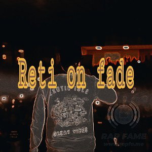 Reti on fade