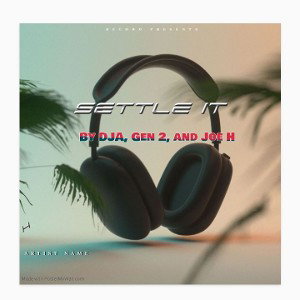 Settle I by DJA, Gen 2, and Joe H