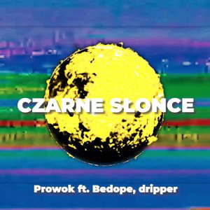 Czarne Słońce ft. Bedope, Dripper (Official Video)