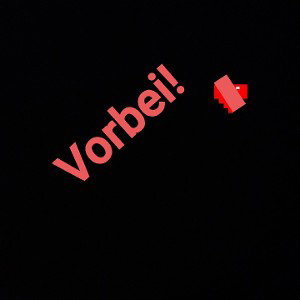 Es ist vorbei!