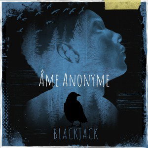 BLACKJACK - ÂME ANONYME 