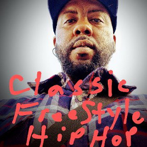 Classic Freestyle Hip Hop