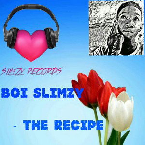 Boi Slimzy - The_Recipe