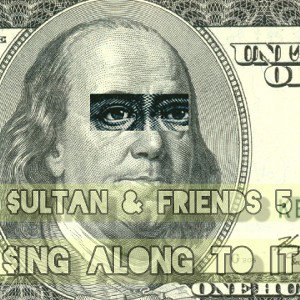 SULTAN AND FRIENDS 5 - ABG×SULTAN COLLAB