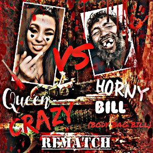 Queen Crazy VS Horny Bill