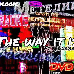 Madlogic The Way it is ft Rudabaka