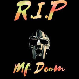 R.I.P MF Doom