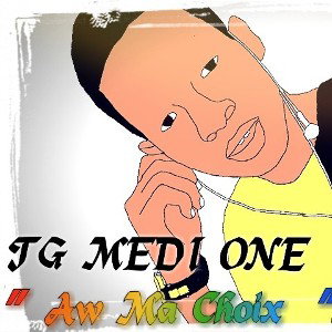 TG Medi One '' Aw Ma Choix '' Son Officiel