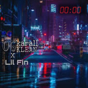 00:00 (feat. Lil Fin, OG KLEAN) 