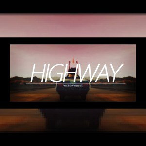 Highway🚗[Prod. By DmPRODBeats] FIRST PLACE🏆