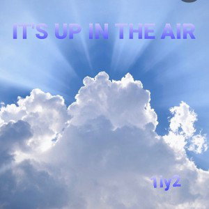 1iy2 - Its Up in the Air