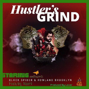 Blxck Spider & Rowland Brooklyn ft Naomi_Hustler 's Grind