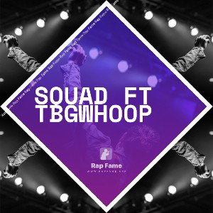 Squad ft TBGwhoop