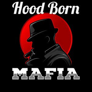 Hood Born Mafia