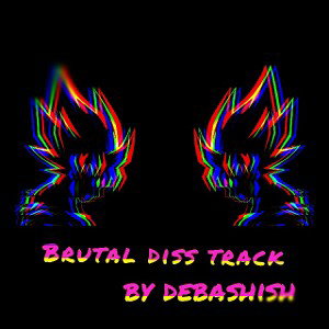 🔥🔥🔥BRUTAL DISS TRACK🔥🔥🔥