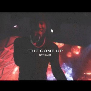 Kvng Ape  - THE COME UP