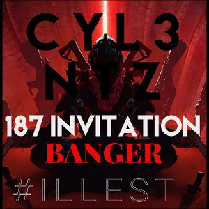 187 INVITATION | *BANGER*
