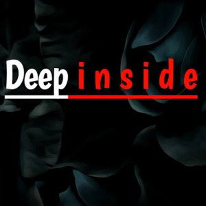 DEEP INSIDE