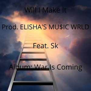 War Is Coming Intro Will I Make It (Feat. Sk)