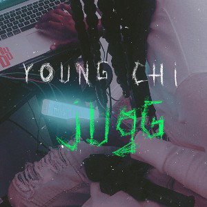 Young Chi - JUGG (pt.1)