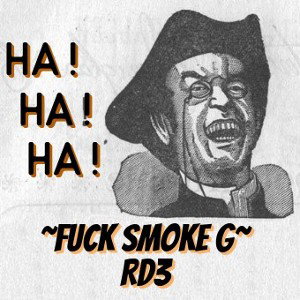 ~E&J FREESTYLE~FUCK SMOKE G. RD3~