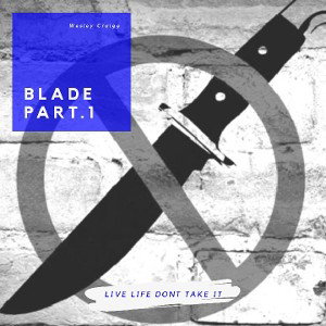Blade part.1